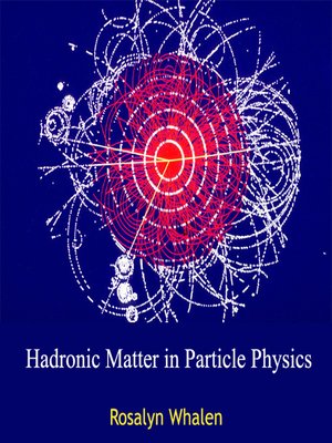 cover image of Hadronic Matter in Particle Physics